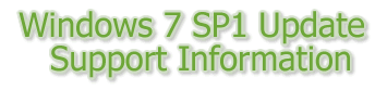 Windows 7 SP1 Update Support Information
